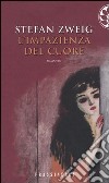 L'impazienza del cuore libro