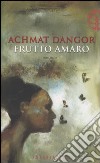 Frutto amaro libro