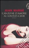 Canzone d'amore al Lolita's club libro