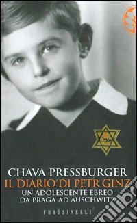 Il diario di Petr Ginz. Un adolescente ebreo da Praga ad Auschwitz libro