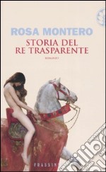 Storia del re trasparente libro