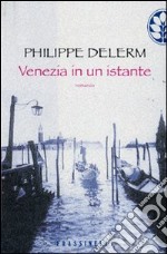 Venezia in un istante libro