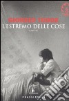 L'estremo delle cose libro