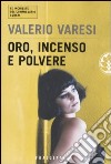 Oro, incenso e polvere libro