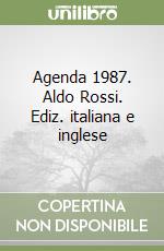 Agenda 1987. Aldo Rossi. Ediz. italiana e inglese libro