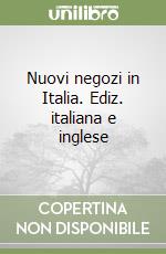 Nuovi negozi in Italia. Ediz. italiana e inglese libro