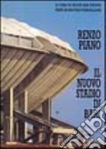 Renzo Piano. Il nuovo stadio di Bari. Ediz. italiana e inglese libro