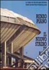 Renzo Piano. Il nuovo stadio di Bari. Ediz. italiana e inglese libro