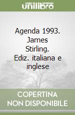 Agenda 1993. James Stirling. Ediz. italiana e inglese libro