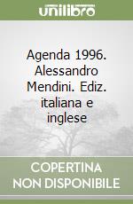 Agenda 1996. Alessandro Mendini. Ediz. italiana e inglese libro