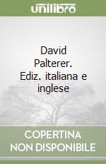 David Palterer. Ediz. italiana e inglese