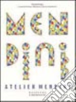 Atelier Mendini. Ediz. italiana e inglese libro