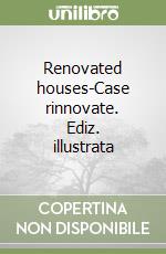 Renovated houses-Case rinnovate. Ediz. illustrata libro