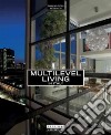 Multilevel living. Ediz. inglese e italiana libro