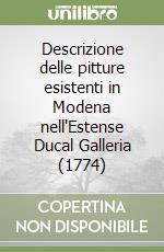 Descrizione delle pitture esistenti in Modena nell'Estense Ducal Galleria (1774)