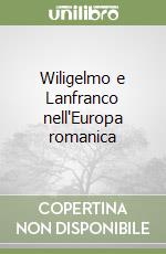 Wiligelmo e Lanfranco nell'Europa romanica libro