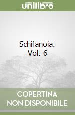 Schifanoia. Vol. 6 libro