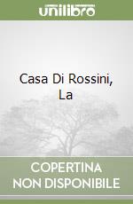 Casa Di Rossini, La libro