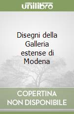 Disegni della Galleria estense di Modena libro