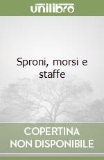 Sproni, morsi e staffe