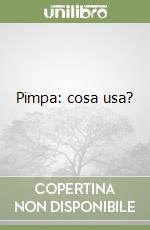 Pimpa: cosa usa? libro