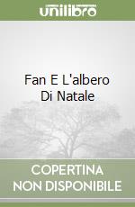 Fan E L'albero Di Natale libro