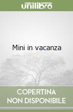 Mini in vacanza libro