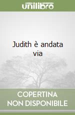 Judith è andata via libro