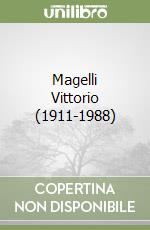 Magelli Vittorio (1911-1988) libro