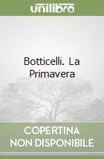 Botticelli. La Primavera libro