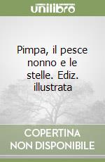 Pimpa, il pesce nonno e le stelle. Ediz. illustrata libro