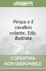 Pimpa e il cavallino volante. Ediz. illustrata libro