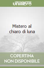 Mistero al chiaro di luna