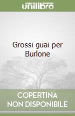 Grossi guai per Burlone libro