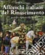 Affreschi italiani del Rinascimento.. Vol. 1: Il primo quattrocento