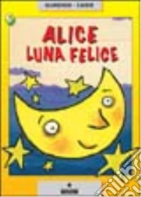 Alice luna felice libro