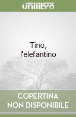 Tino, l'elefantino libro