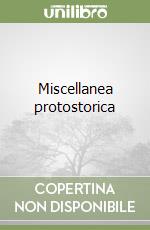 Miscellanea protostorica libro