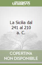 La Sicilia dal 241 al 210 a. C.