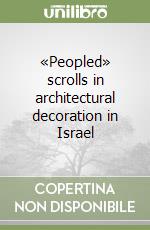 «Peopled» scrolls in architectural decoration in Israel