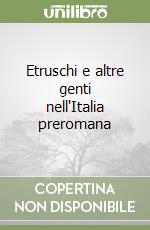 Etruschi e altre genti nell'Italia preromana libro