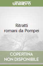 Ritratti romani da Pompei libro