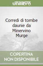 Corredi di tombe daunie da Minervino Murge libro