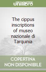 The cippus inscriptions of museo nazionale di Tarquinia libro