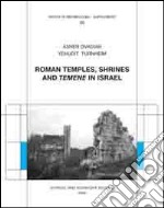 Roman temples, shrines and «temene» in Israel