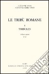Le tribù romane. Vol. 1/4: Tribules (T-Y) libro