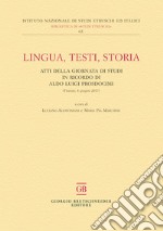 Lingua, testi, storia. Atti della giornata di studi in ricordo di Aldo Luigi Prosdocimi (Firenze, 6 giugno 2017) libro