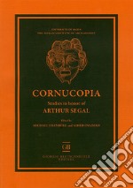 Cornucopia. Studies in honor of Arthur Segal libro