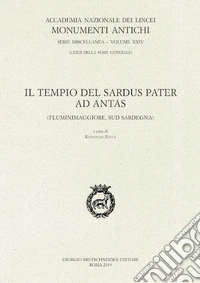 Il tempio del Sardus Pater ad Antas (Fluminimaggiore, sud Sardegna) libro