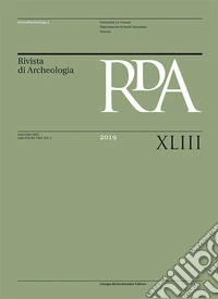 Rivista dell'Istituto nazionale di Archeologia e storia dell'arte (2019). Ediz. illustrata. Vol. 43 libro